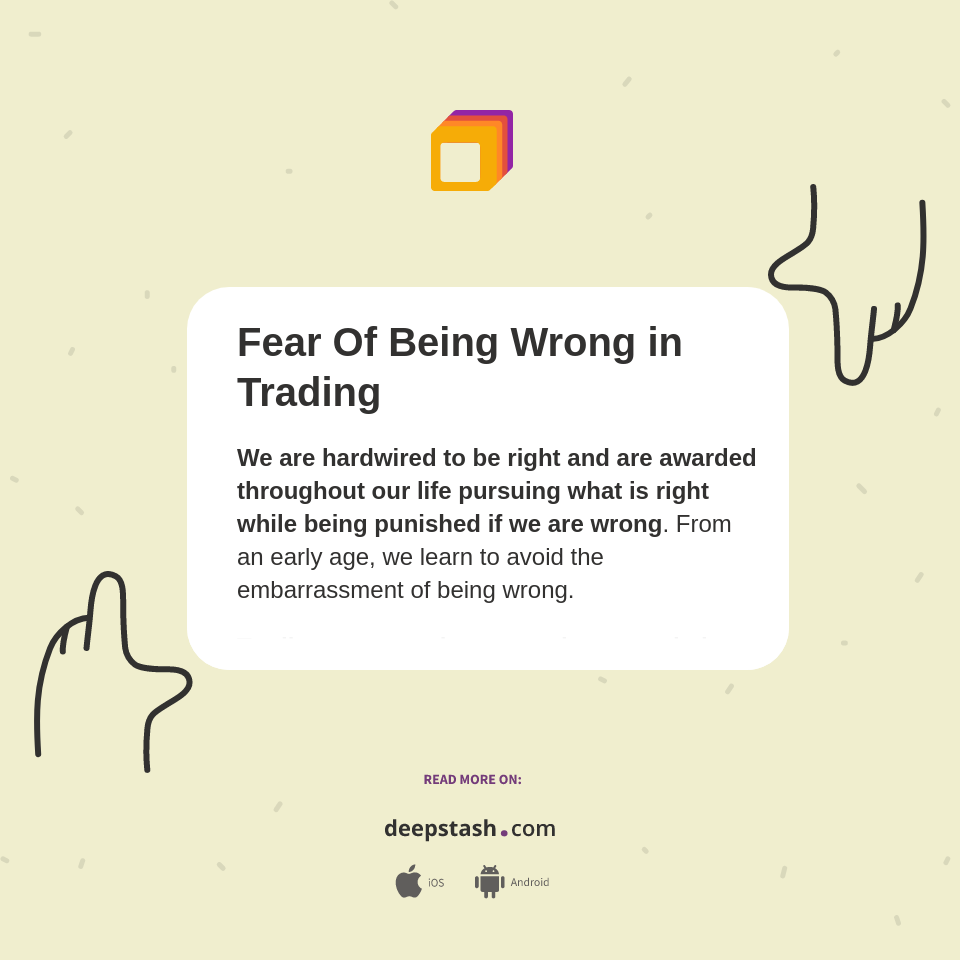 Fear Of Being Wrong in Trading Deepstash