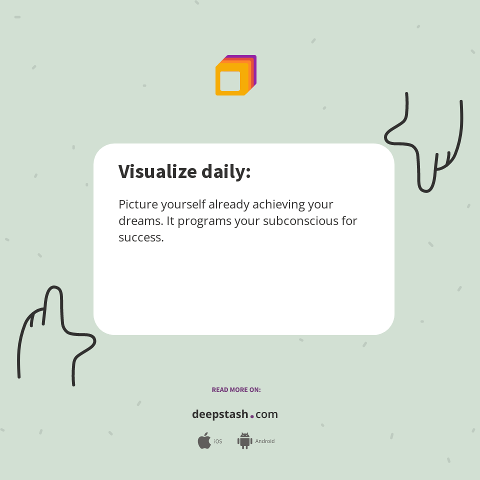 Visualize Daily Visualize daily: - Deepstash