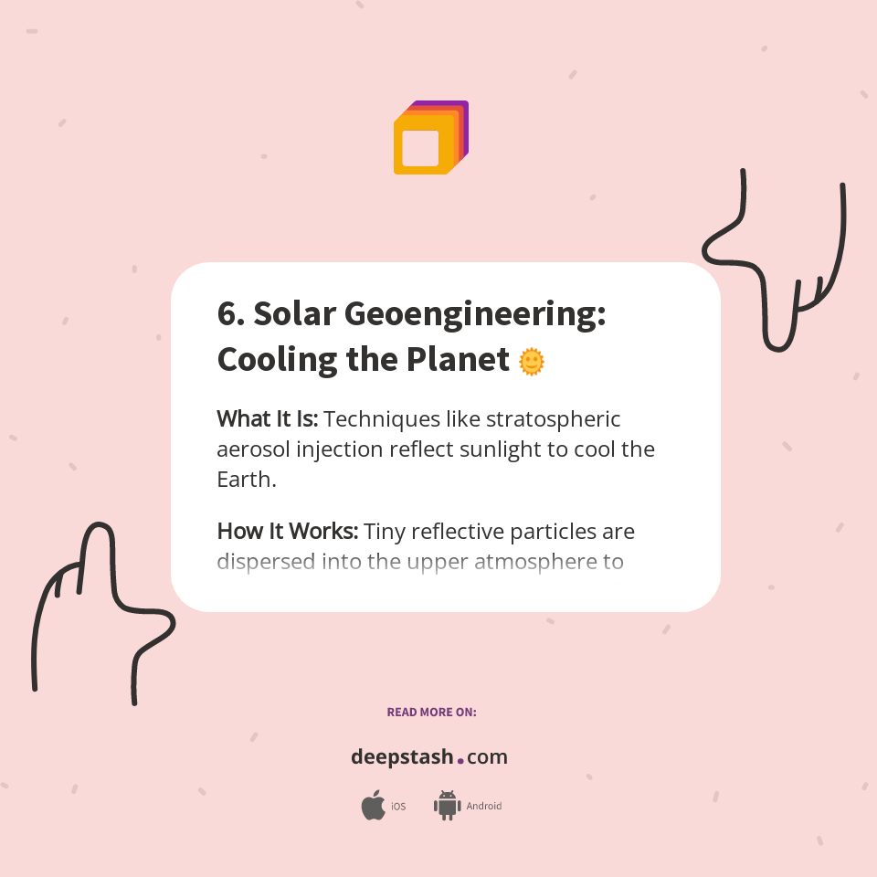 6. Solar Geoengineering: Cooling the Planet 🌞 - Deepstash