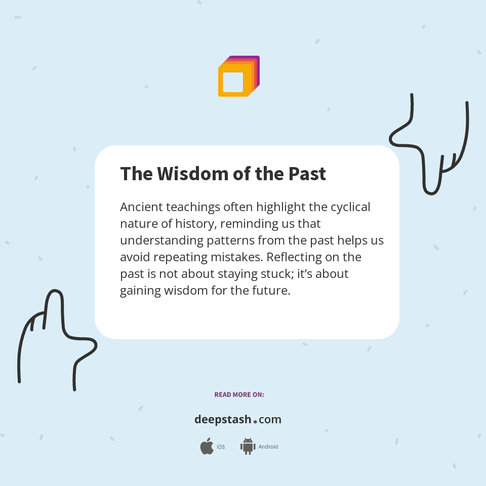 The Wisdom of the Past - Deepstash