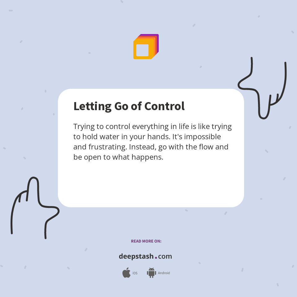 Letting Go of Control - Deepstash