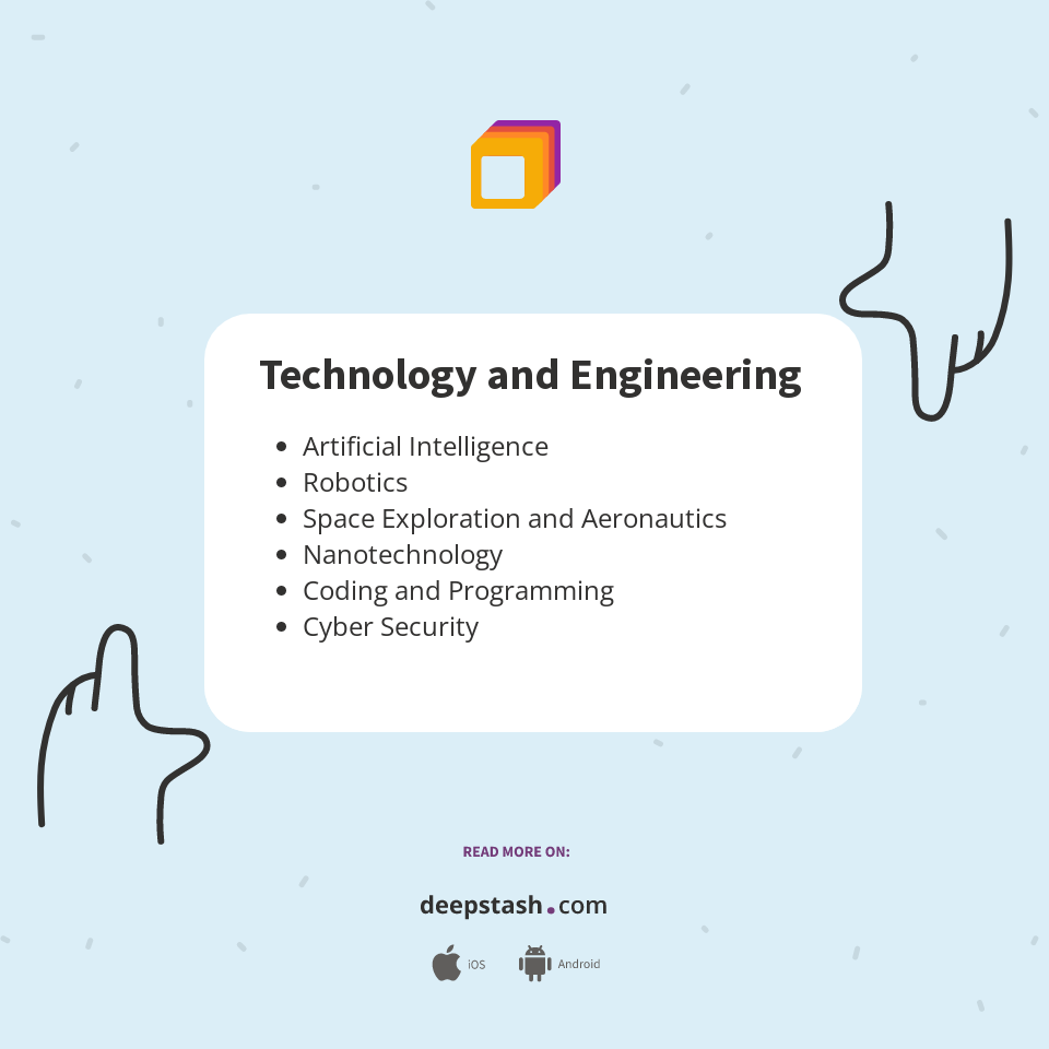 Technology and Engineering - Deepstash