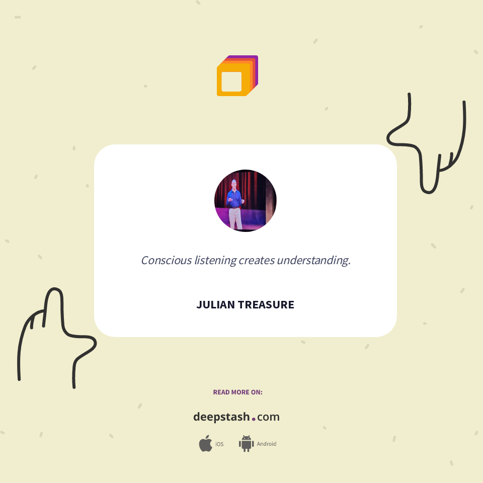 Quote by JULIAN TREASURE - Deepstash