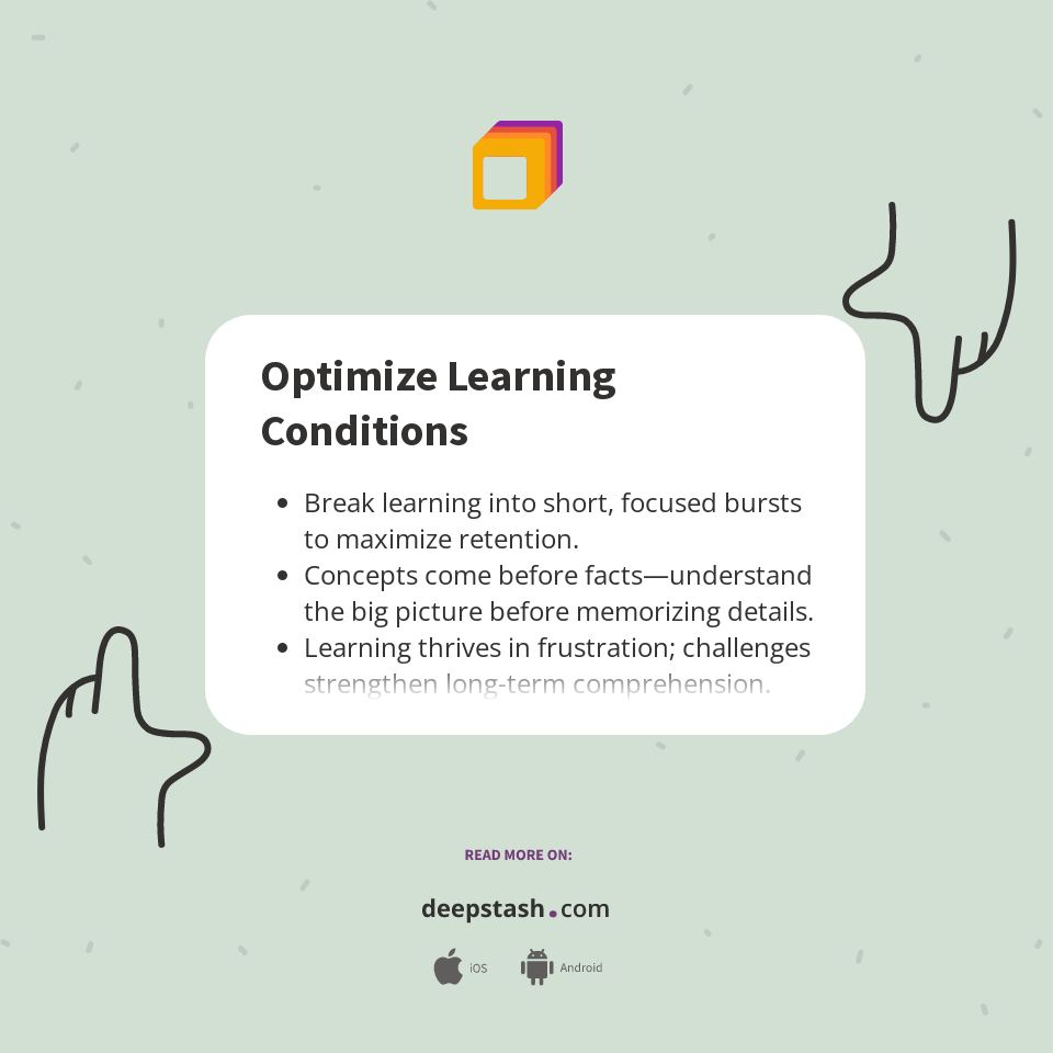 Optimize Learning Conditions - Deepstash