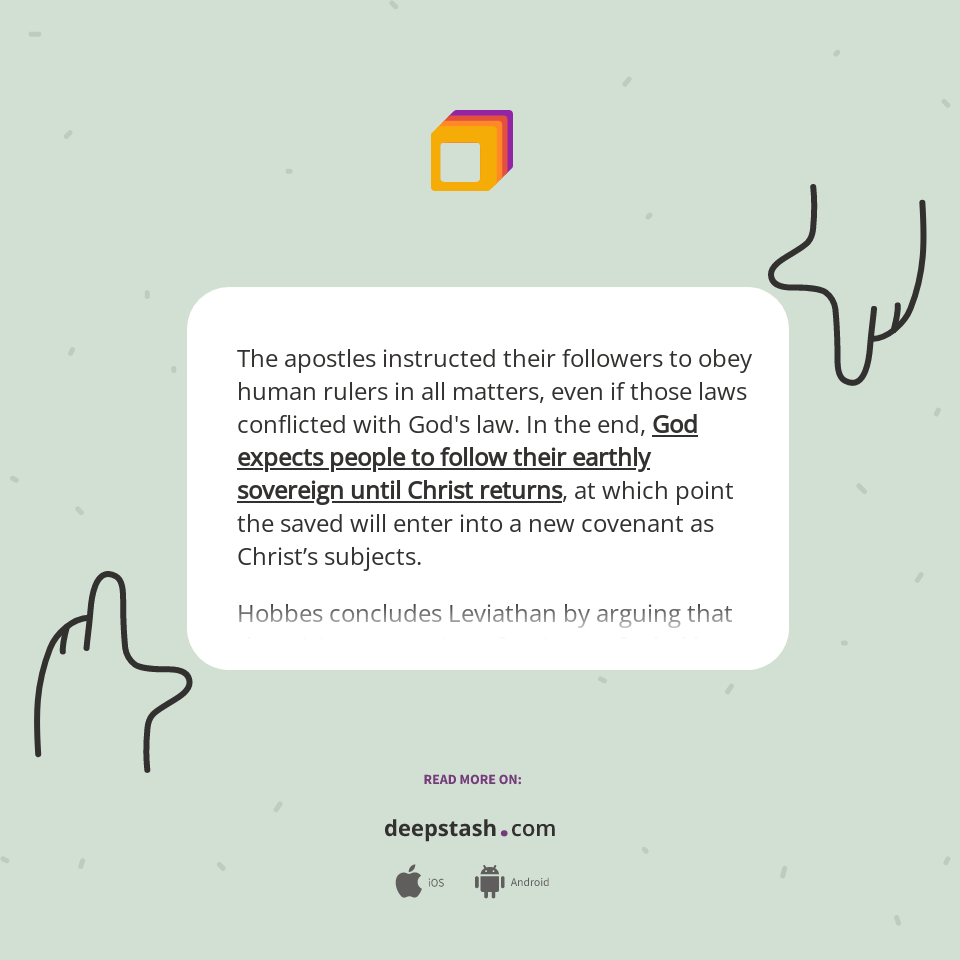 The apostles instructed their followers to obey human rulers... - Deepstash