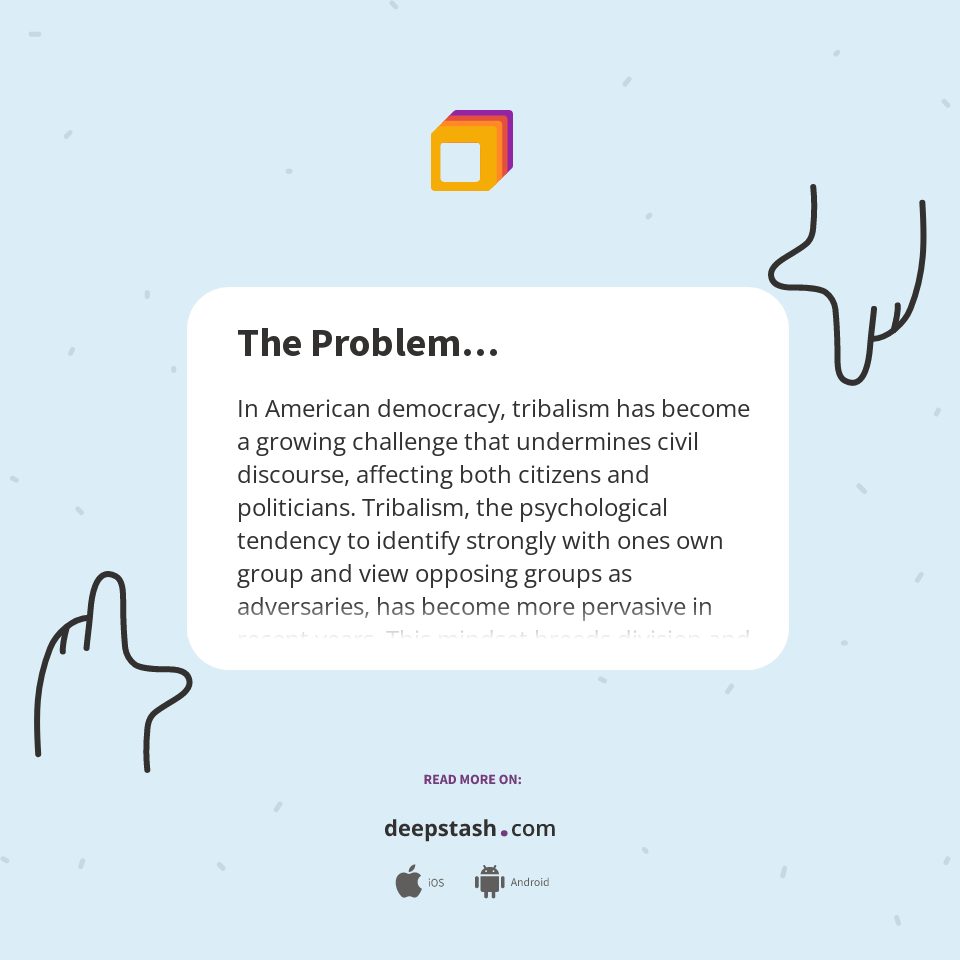 The Problem… - Deepstash