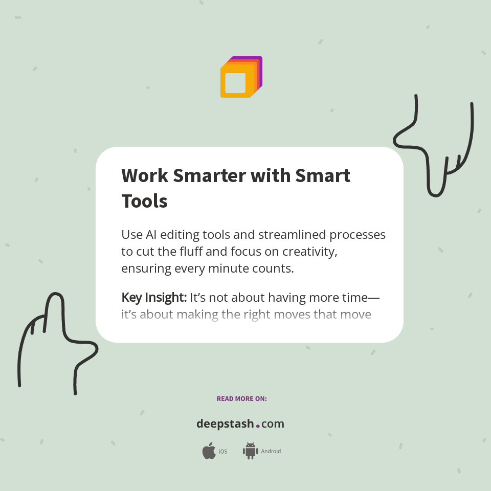 Work Smarter with Smart Tools - Deepstash