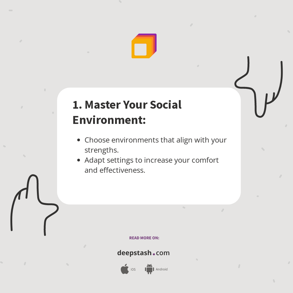 1. Master Your Social Environment: - Deepstash