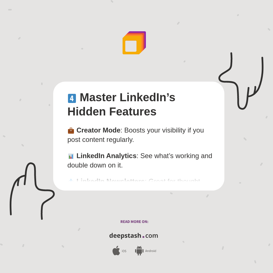 4️⃣ Master LinkedIn’s Hidden Features - Deepstash