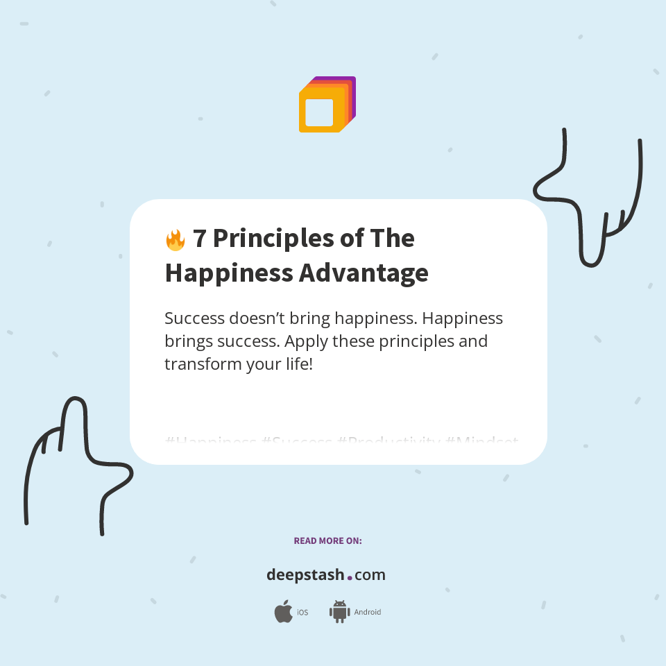 🔥 7 Principles of The Happiness Advantage - Deepstash