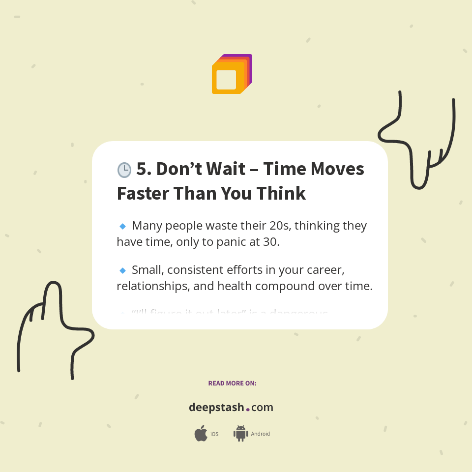 ёяхт 5 Donтащt Wait тау Time Moves Faster Than You Think Deepstash