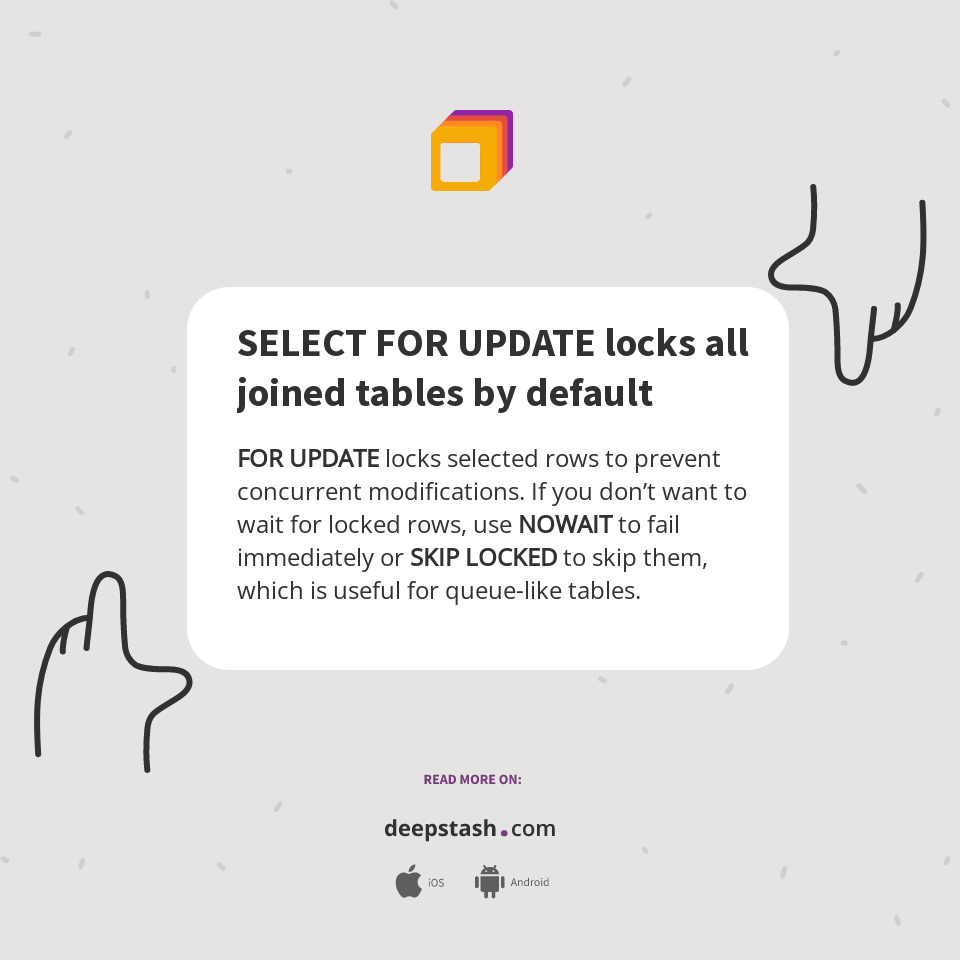 SELECT FOR UPDATE locks all joined tables by default - Deepstash