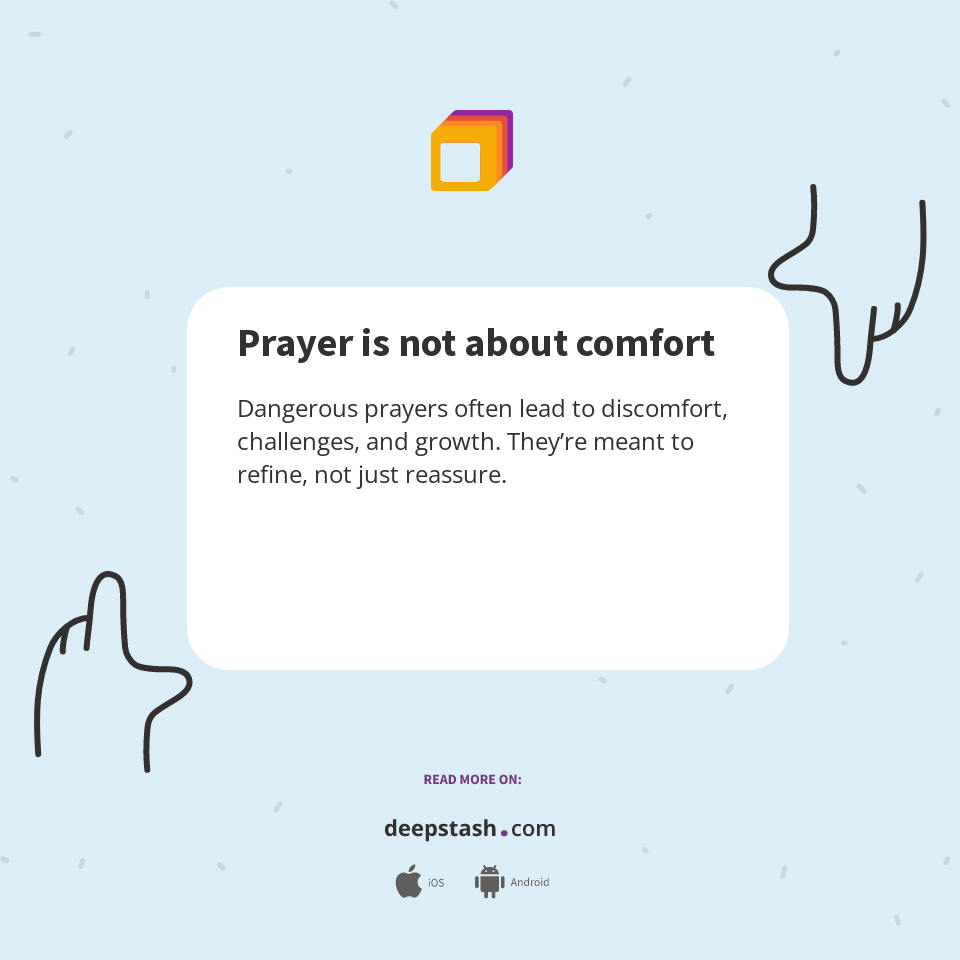Prayer is not about comfort - Deepstash