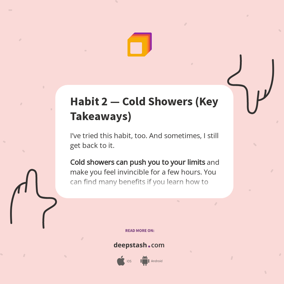 Habit 2 — Cold Showers (Key Takeaways) - Deepstash