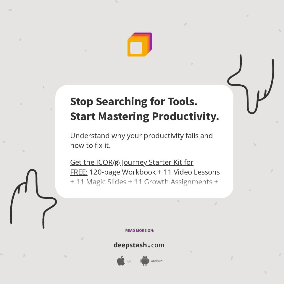 Stop Searching for Tools. Start Mastering Productivity. - Deepstash