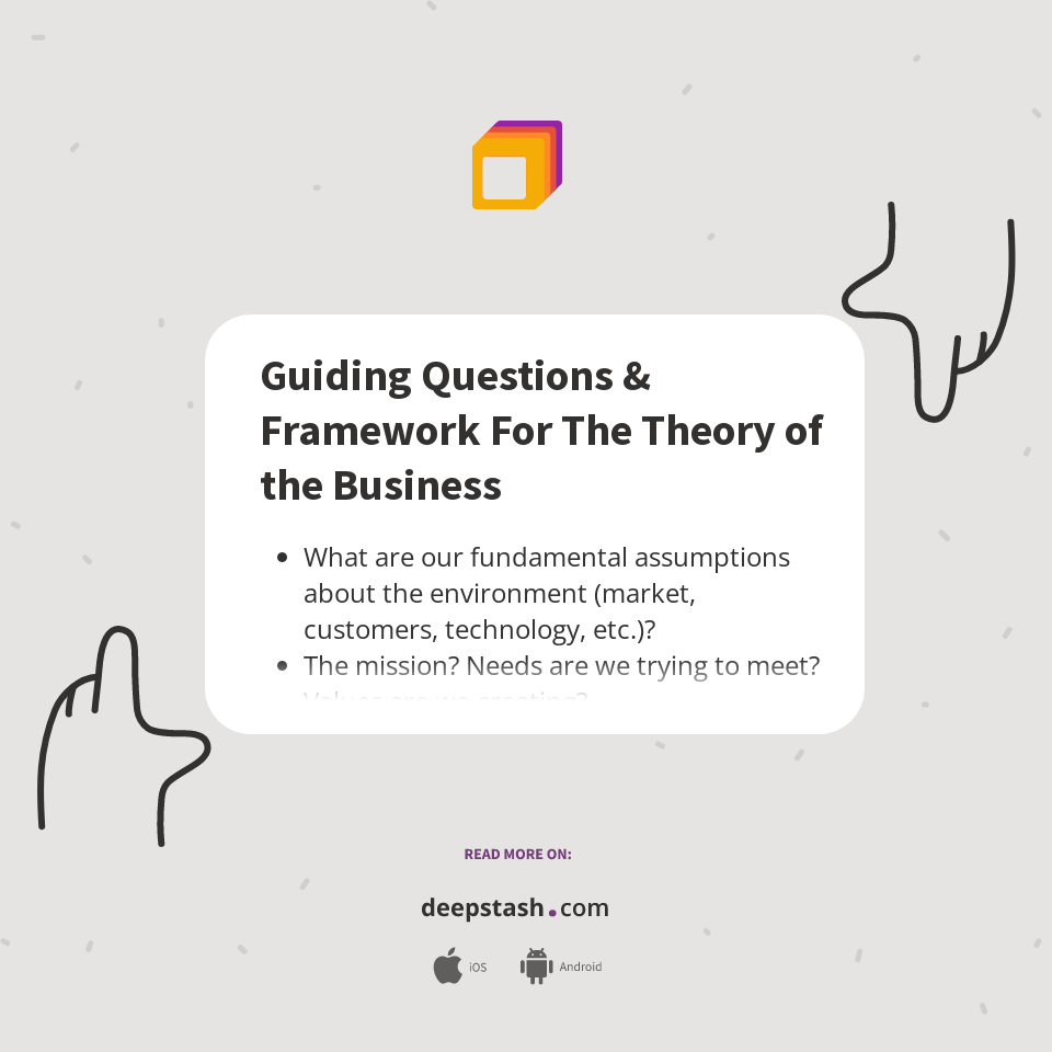Guiding Questions & Framework For The Theory of the Business - Deepstash