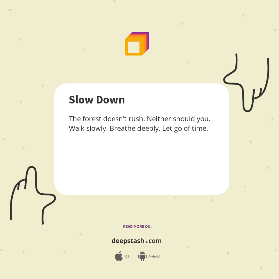 Slow Down - Deepstash