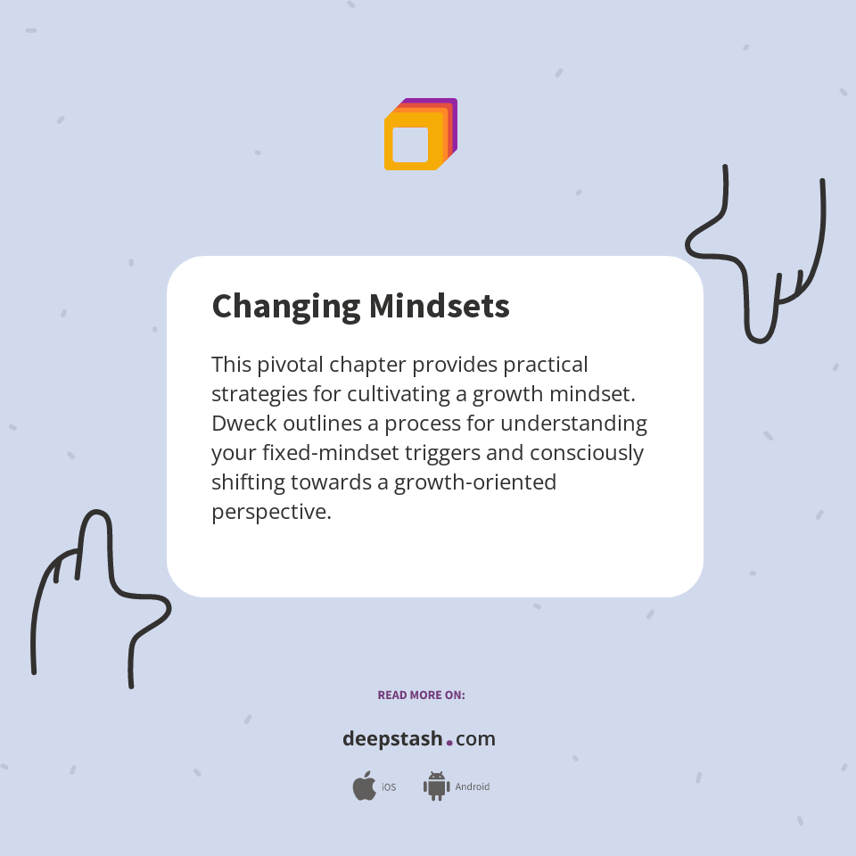 Changing Mindsets - Deepstash