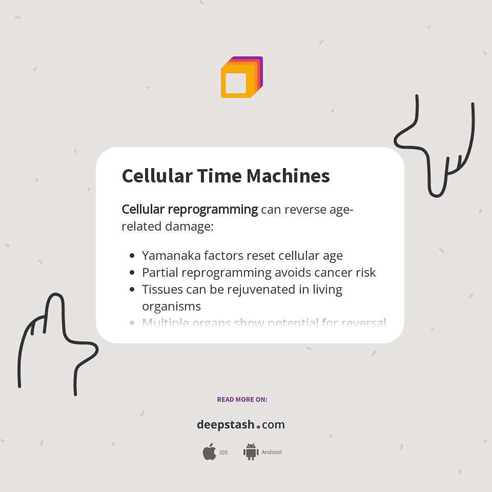 Cellular Time Machines - Deepstash