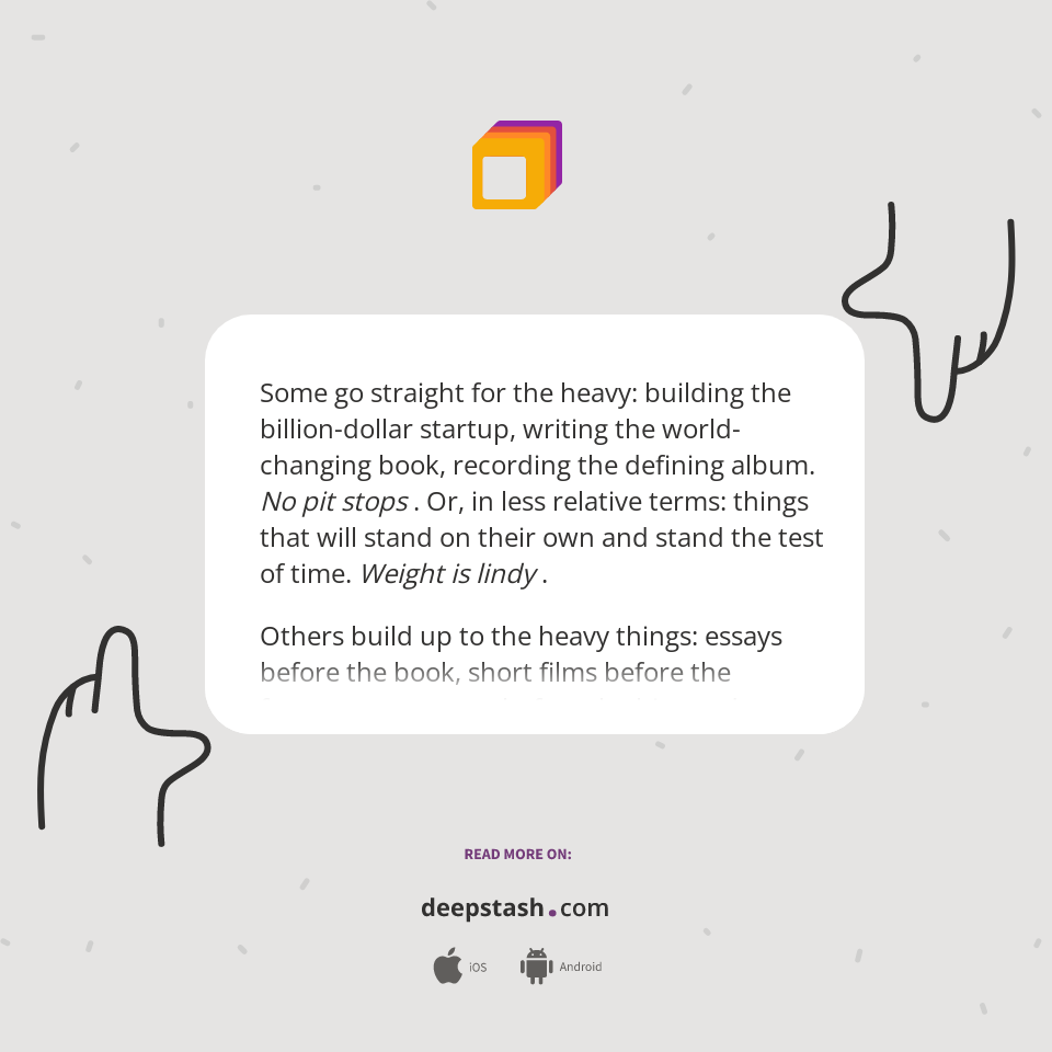 Some Go Straight For The Heavy Building The Billion Dollar Deepstash