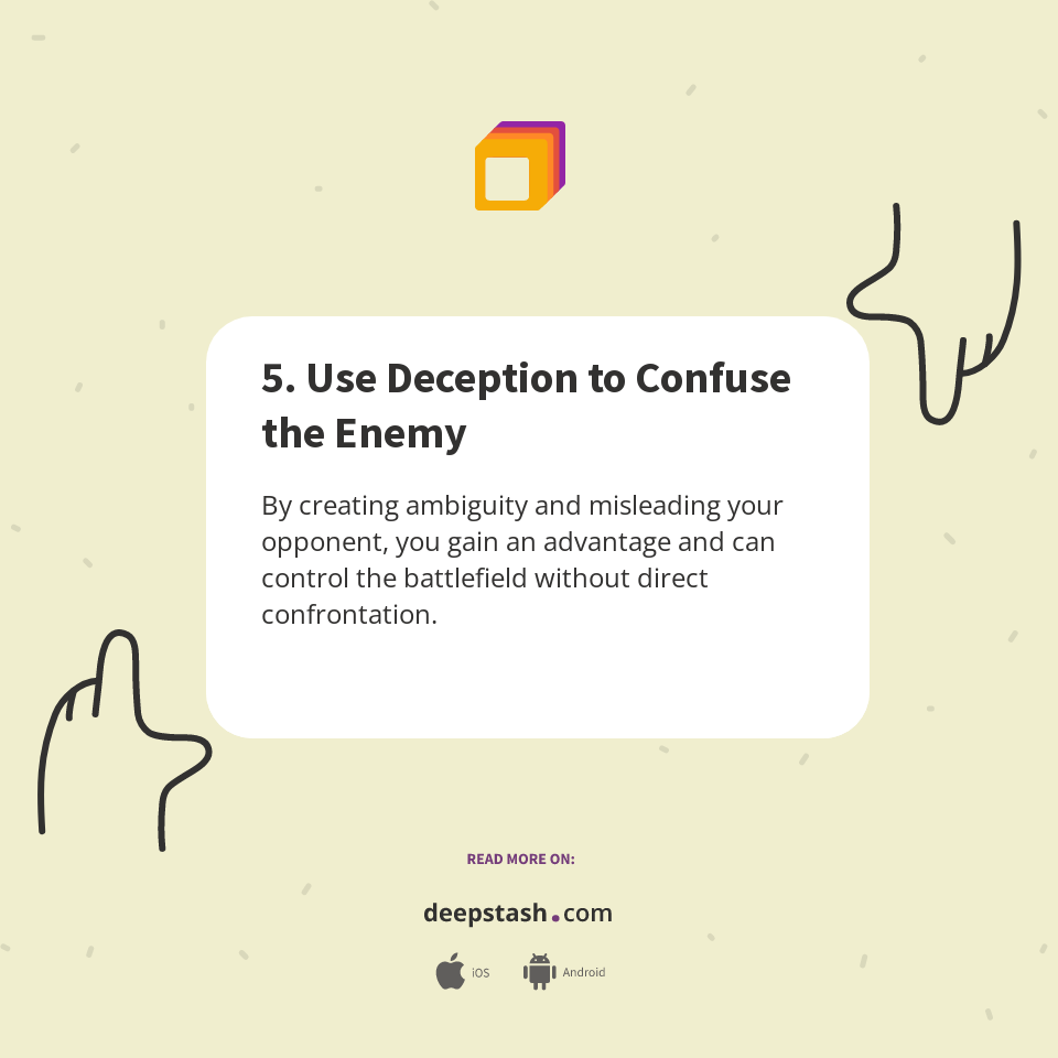 5. Use Deception to Confuse the Enemy - Deepstash