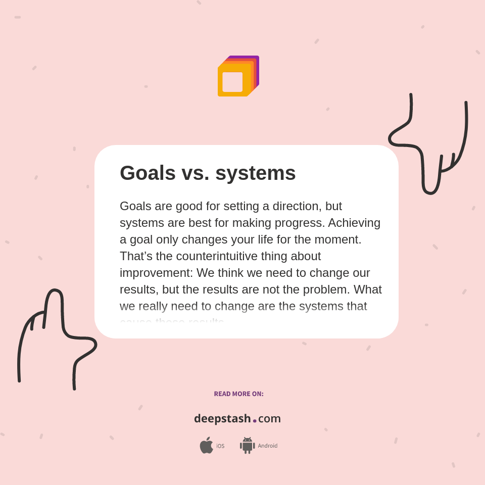 Goals vs. systems Deepstash