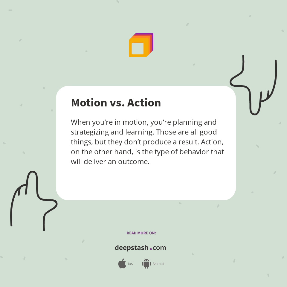 Motion vs. Action Deepstash