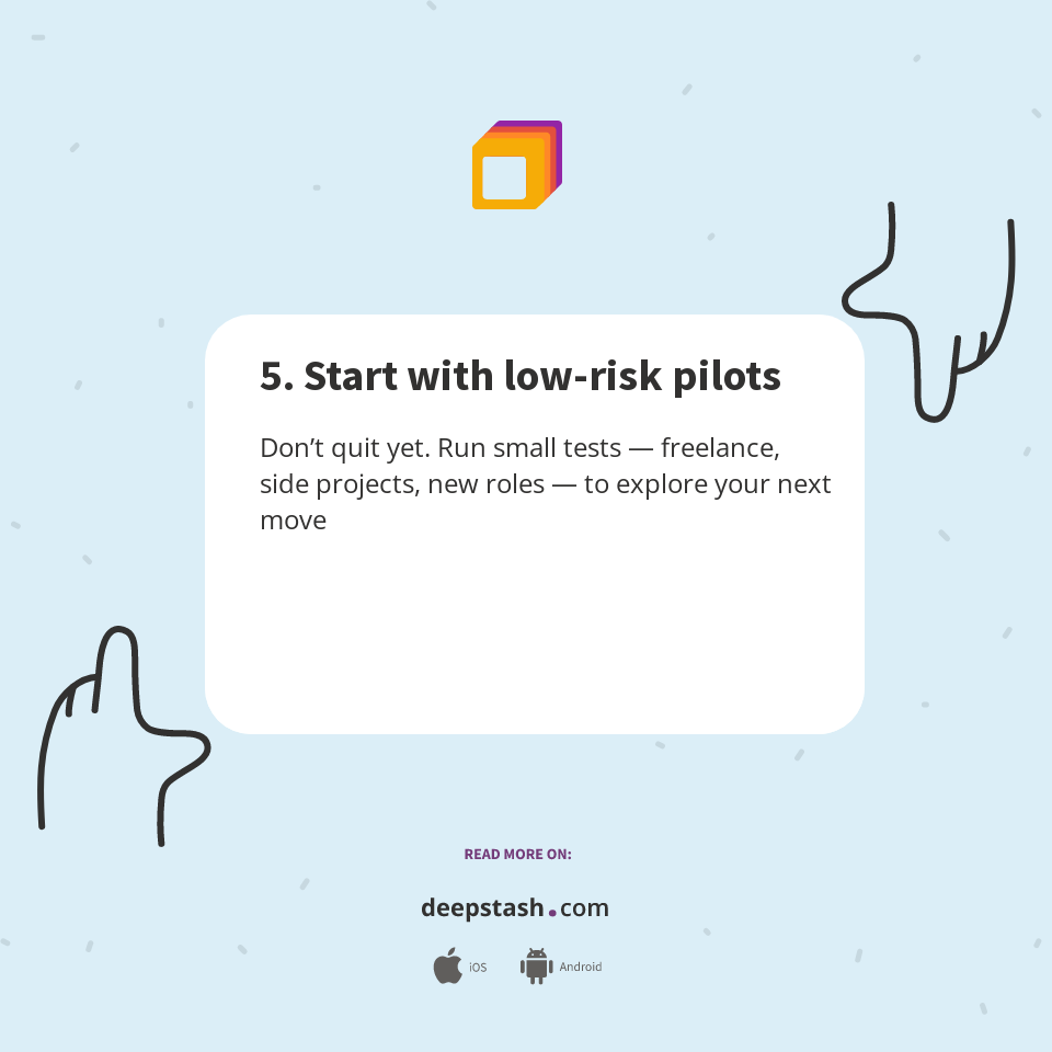 Reduced Risk For Pilots 5. Start with low-risk pilots - Deepstash