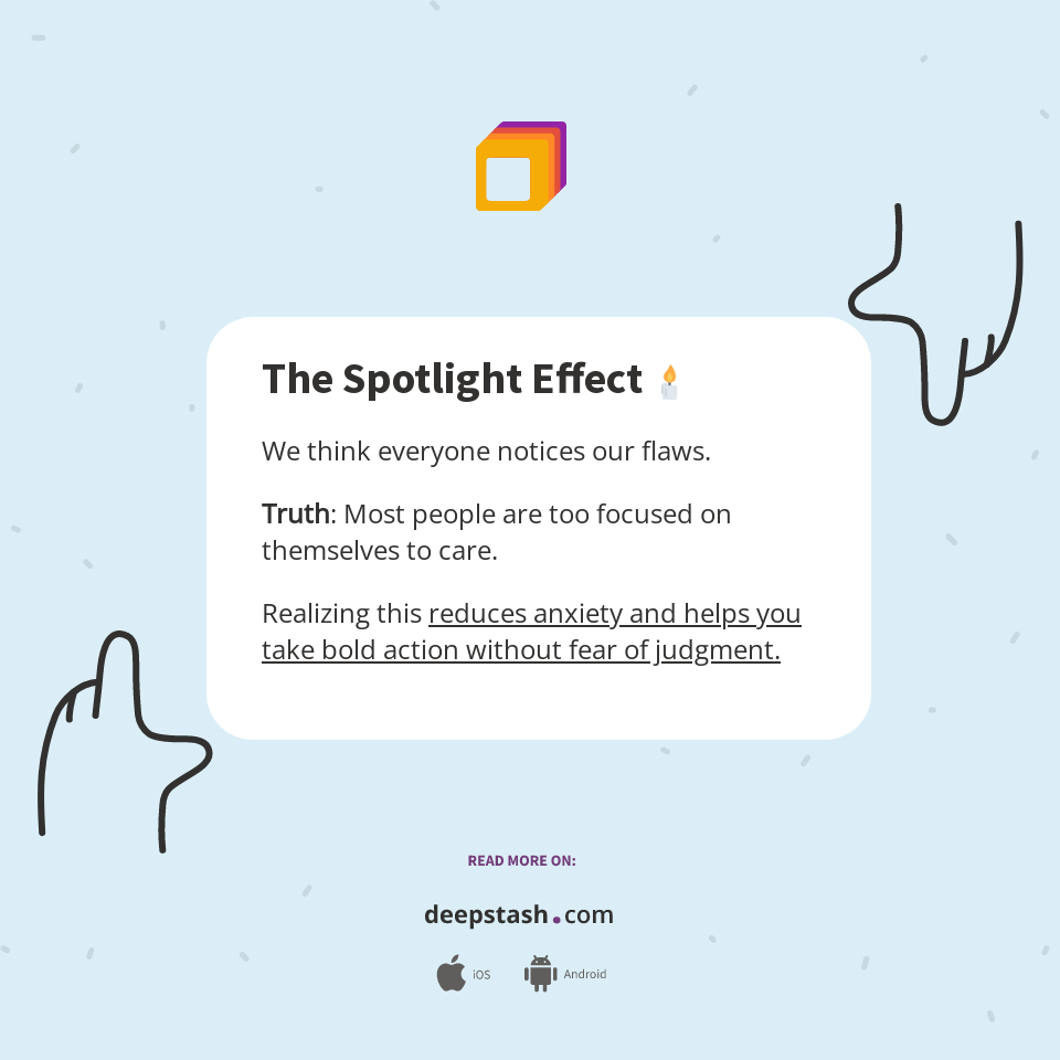 The Spotlight Effect 🕯️ - Deepstash
