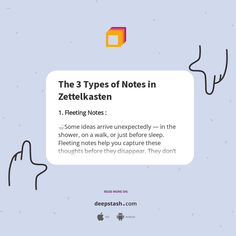The 3 Types of Notes in Zettelkasten - Deepstash