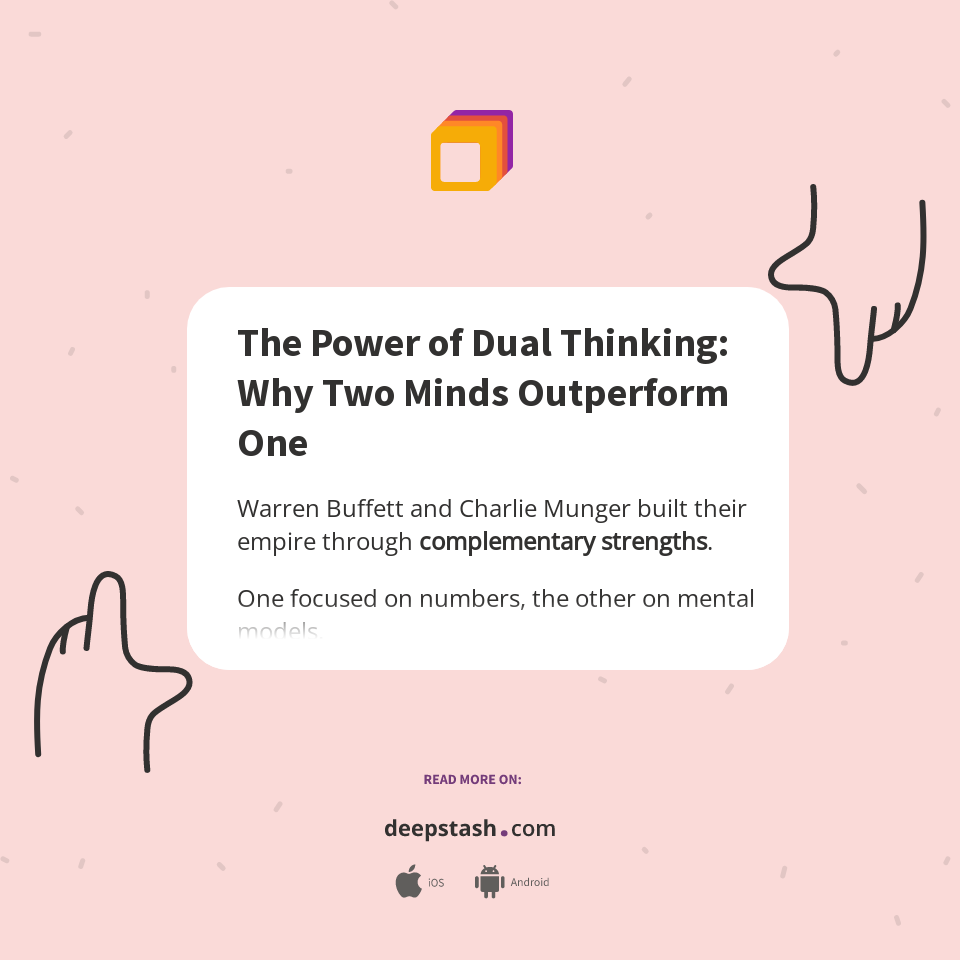 Dual Thinking Examples The Power of Dual Thinking: Why Two Minds Outperform One - Deepstash
