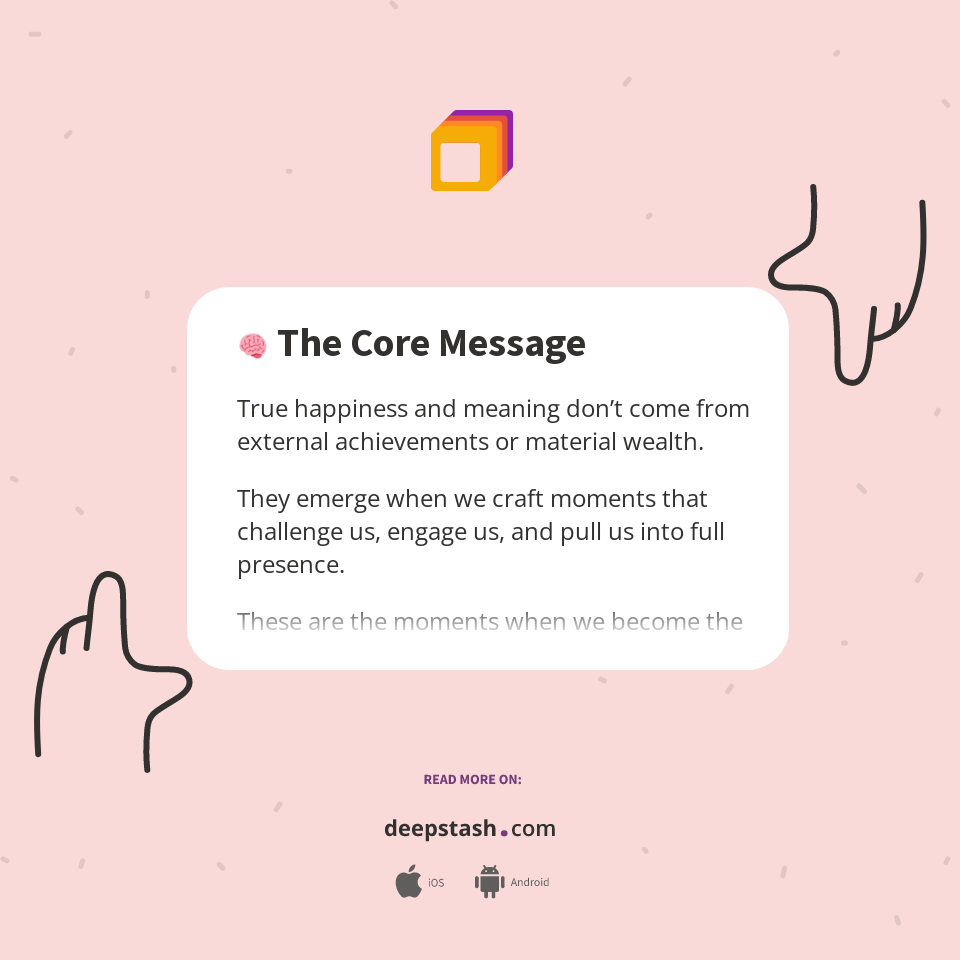 🧠 The Core Message - Deepstash