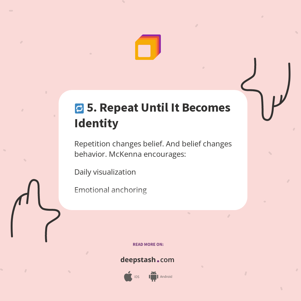 🔁 5. Repeat Until It Becomes Identity - Deepstash