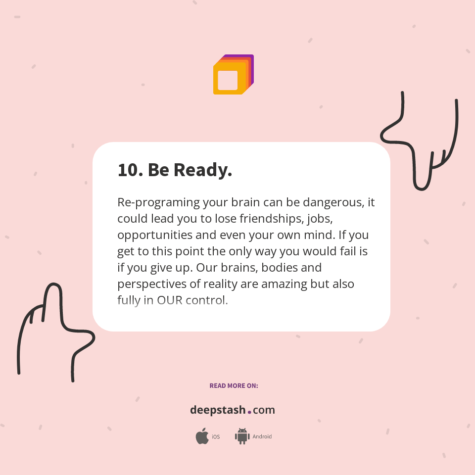 10. Be Ready. - Deepstash
