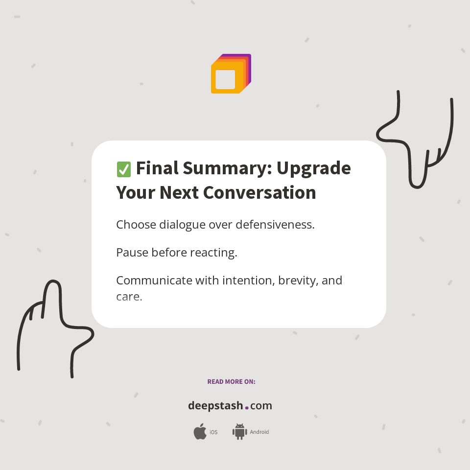 Final Summary: Upgrade Your Next Conversation - Deepstash