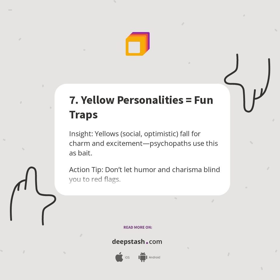 7. Yellow Personalities = Fun Traps - Deepstash