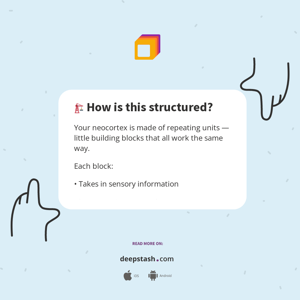 🏗 How is this structured? - Deepstash