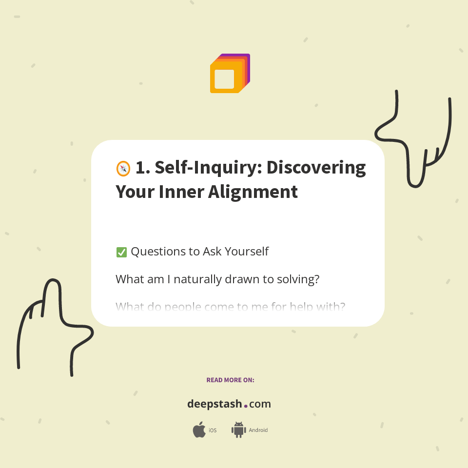 Inner Alignment Method 🧭 1. Self-Inquiry: Discovering Your Inner Alignment - Deepstash