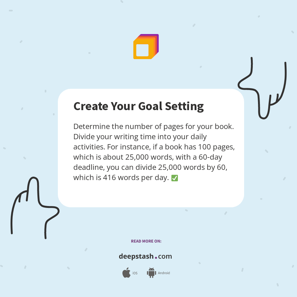 Create Your Goal Setting - Deepstash