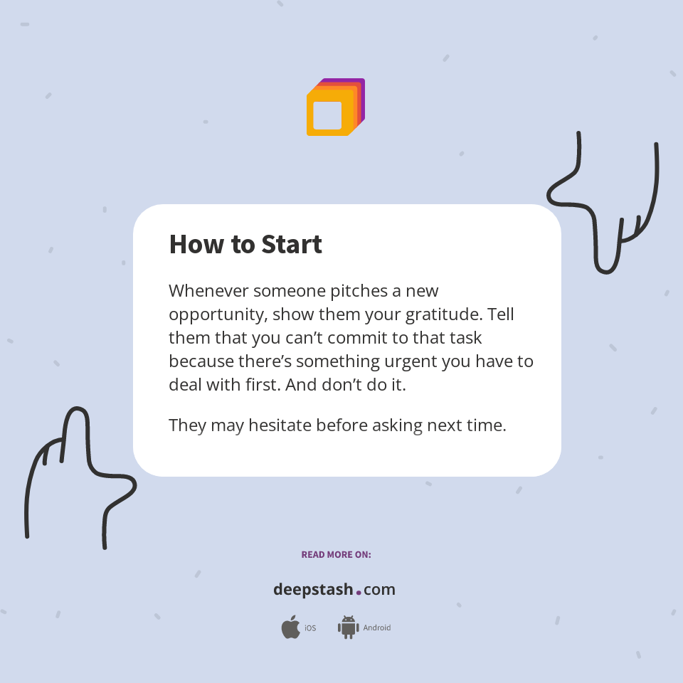 How to Start - Deepstash