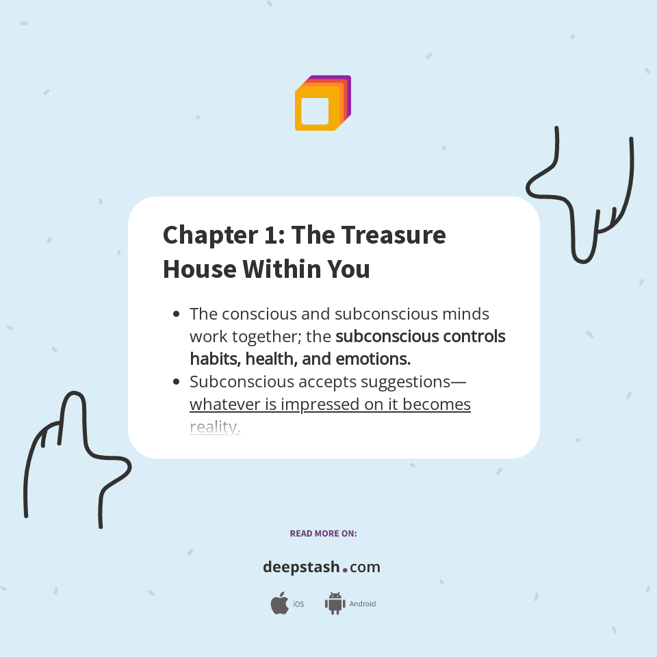 Chapter 1: The Treasure House Within You - Deepstash