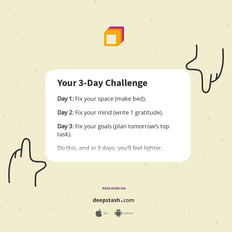 Your 3-Day Challenge - Deepstash
