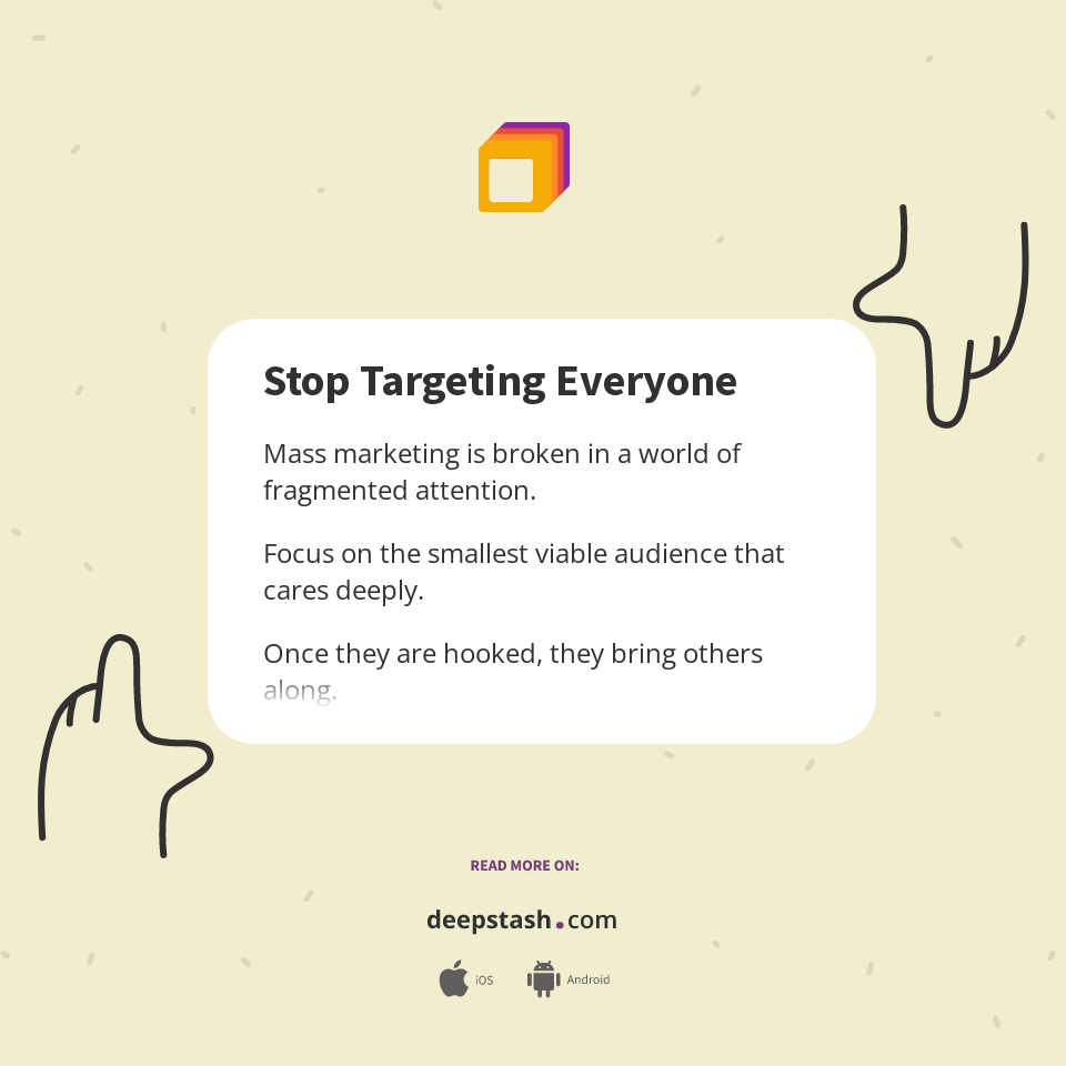 Stop Targeting Everyone - Deepstash
