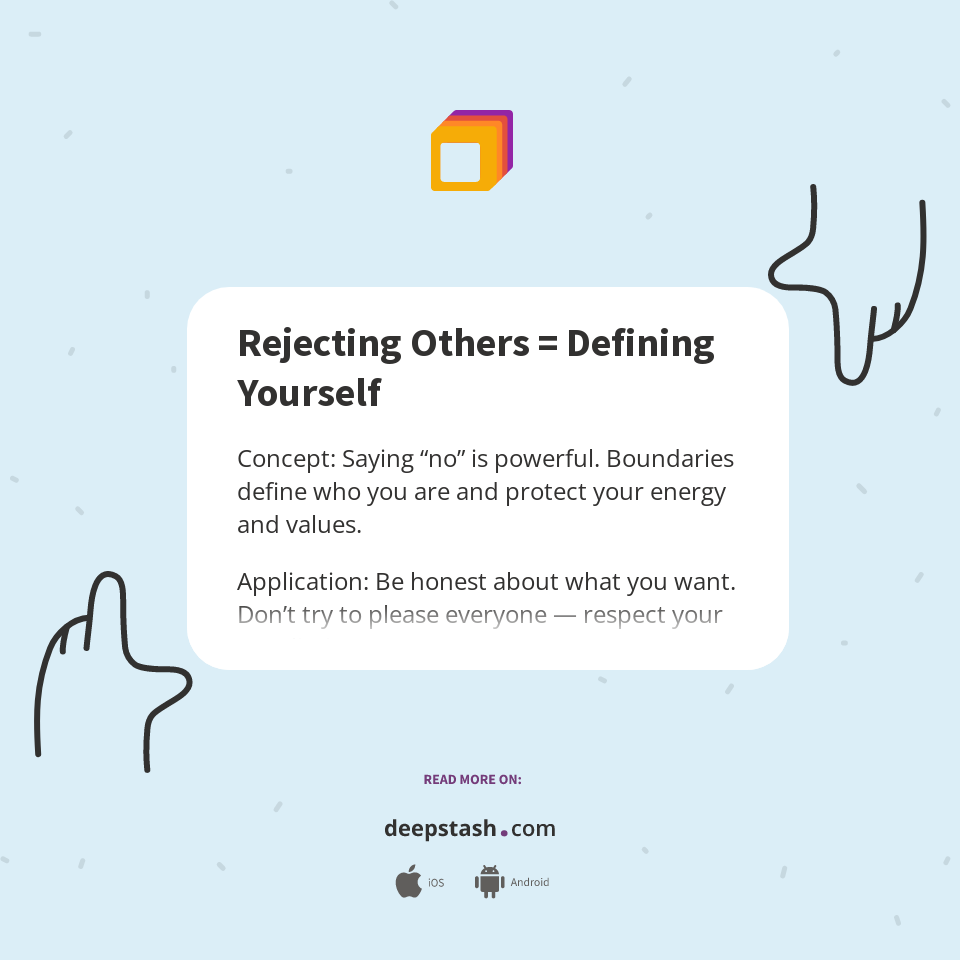Rejecting Others = Defining Yourself - Deepstash