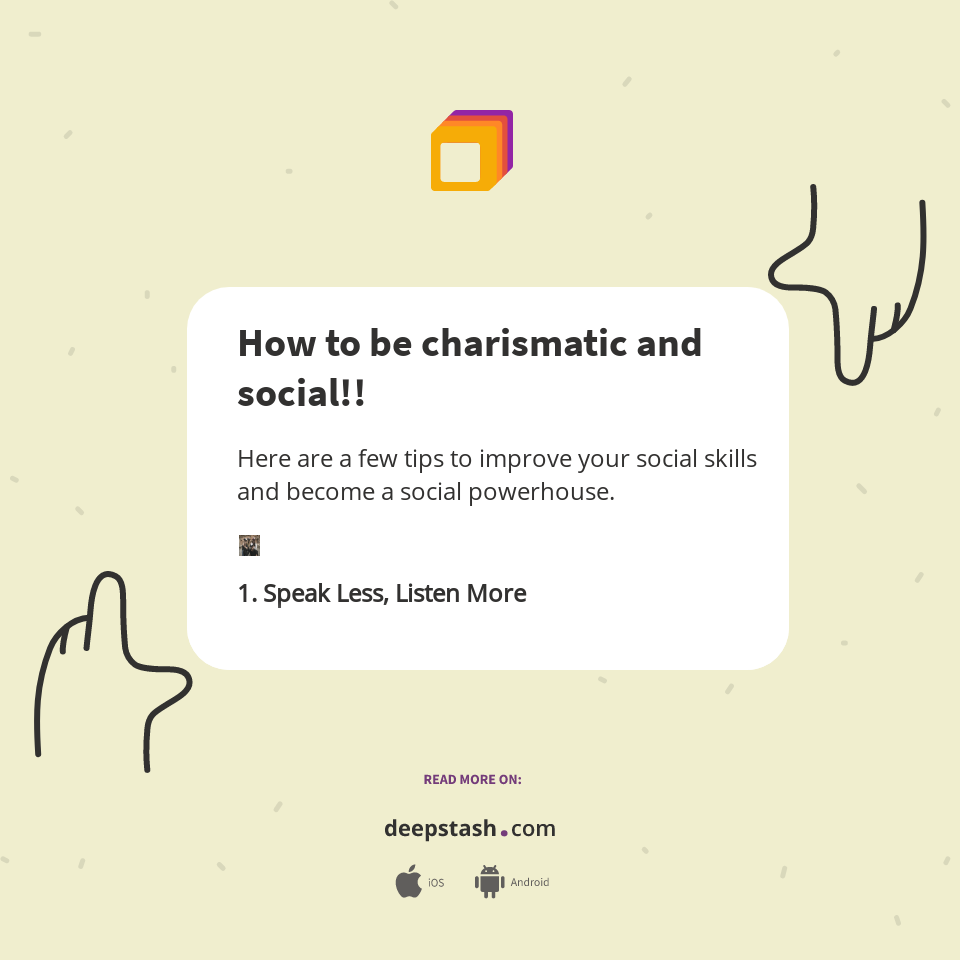 How to be charismatic and social!! - Deepstash