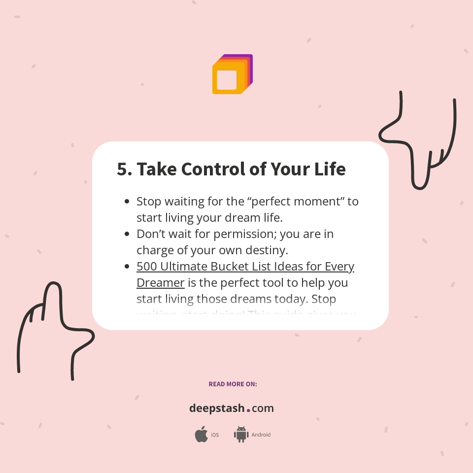 5. Take Control of Your Life - Deepstash