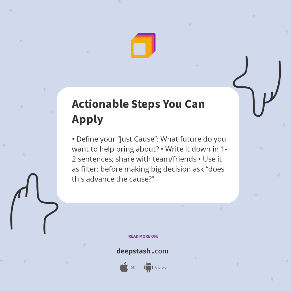 Actionable Steps You Can Apply - Deepstash