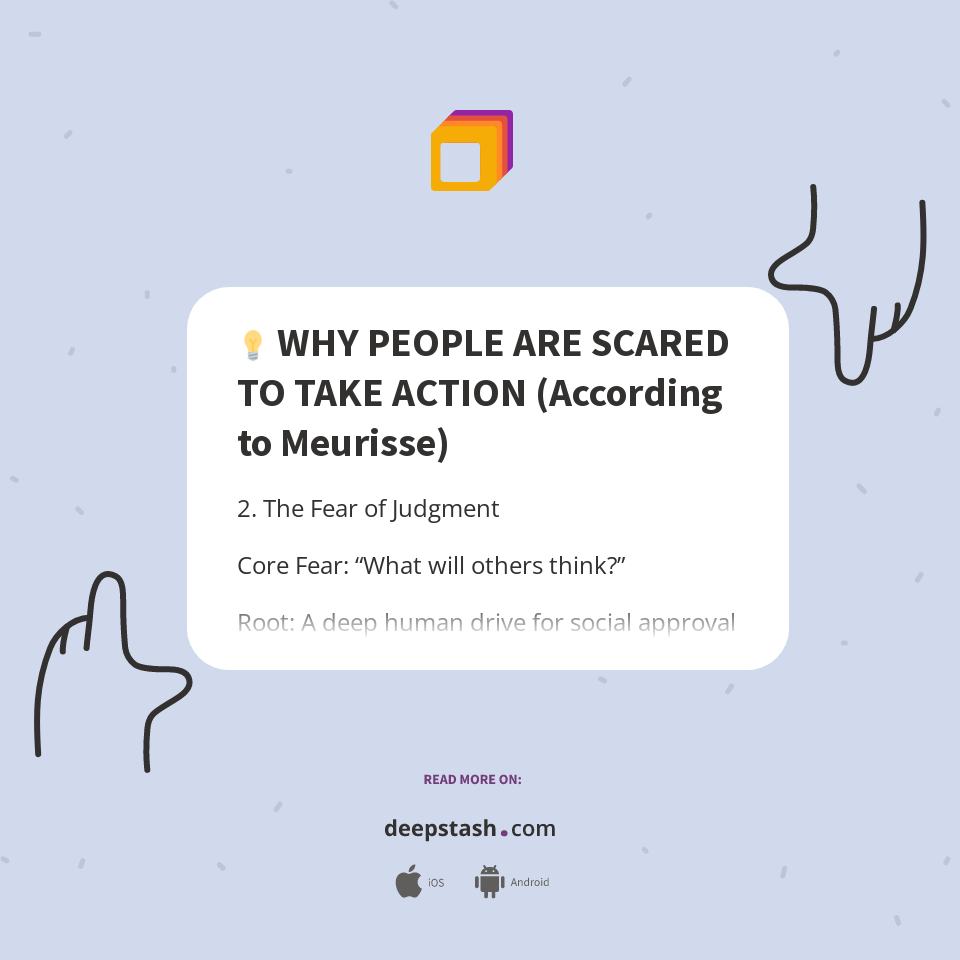 💡 WHY PEOPLE ARE SCARED TO TAKE ACTION (According to Meurisse) - Deepstash