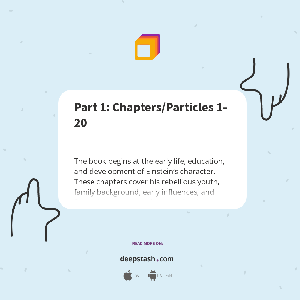 Part 1: Chapters/Particles 1-20 - Deepstash