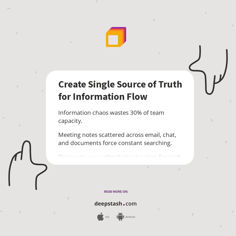 Create Single Source of Truth for Information Flow - Deepstash